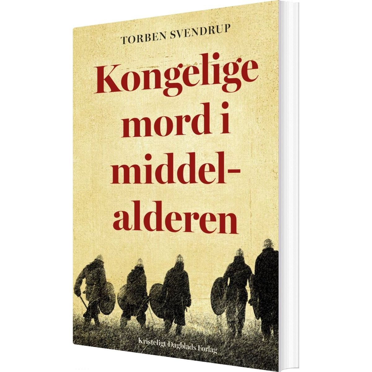 Kongelige Mord I Middelalderen - Torben Svendrup - Bog