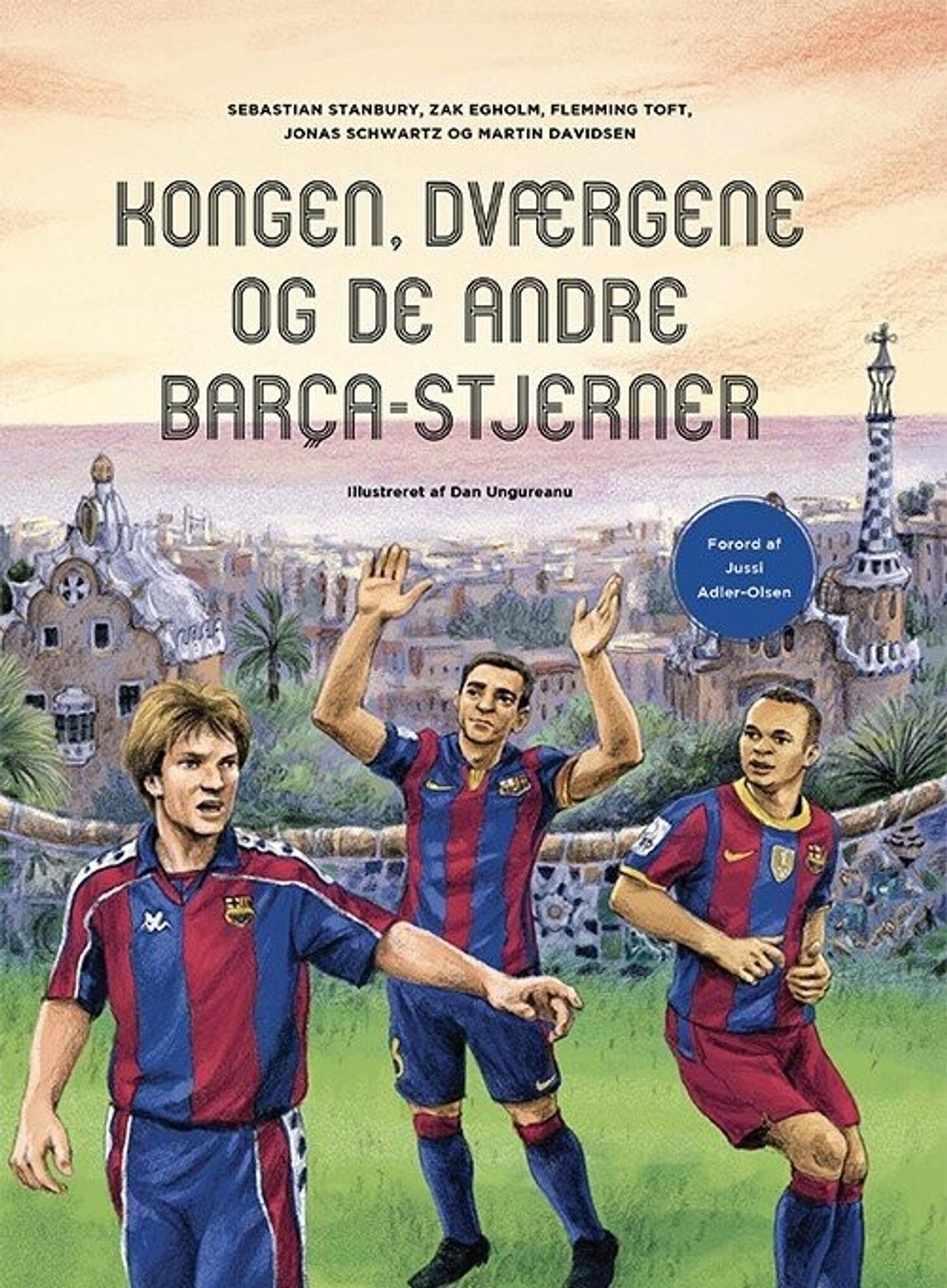 Kongen, Dværgene Og De Andre Barça-stjerner - Flemming Toft - Bog