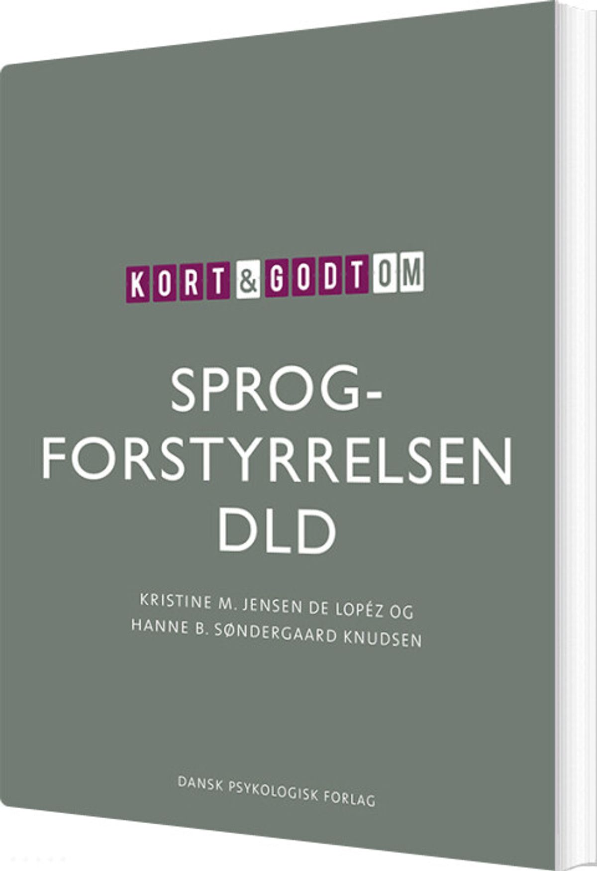 Kort & Godt Om Sprogforstyrrelsen Dld - Kristine M. Jensen De López - Bog