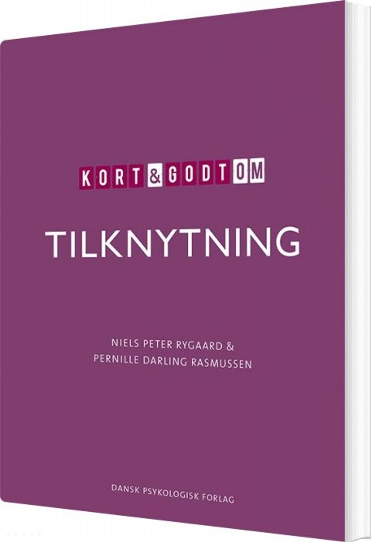 Kort & Godt Om Tilknytning - Niels Peter Rygaard - Bog