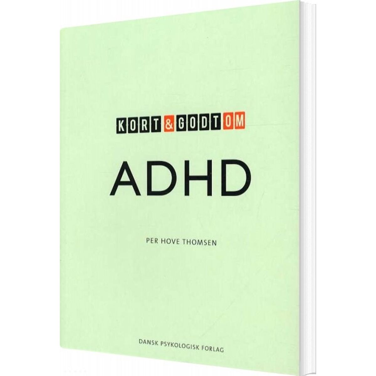 Kort Og Godt Om Adhd - Per Hove Thomsen - Bog