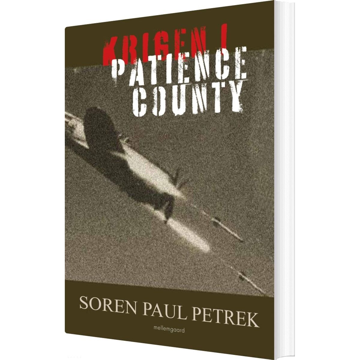 Krigen I Patience County - Soren Paul Petrek - Bog