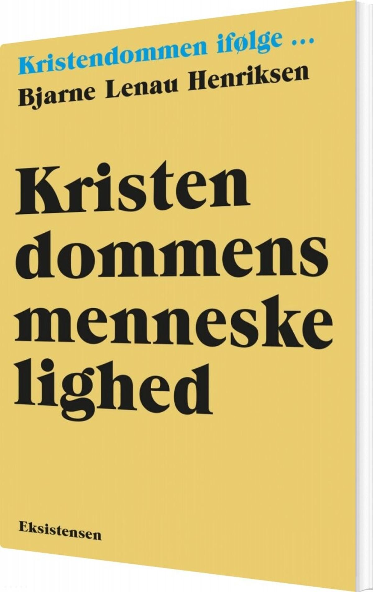 Kristendommens Menneskelighed - Bjarne Lenau Henriksen - Bog