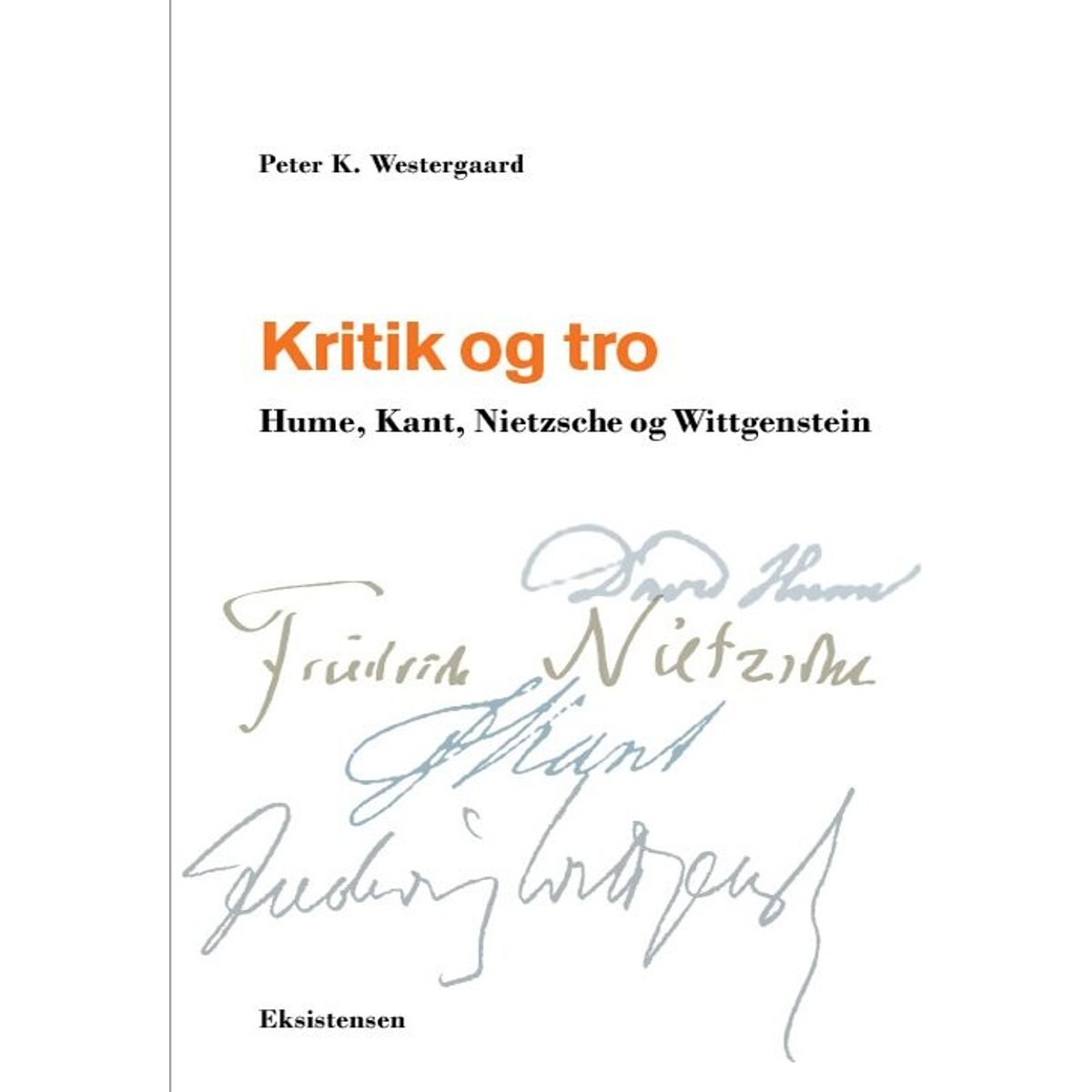 Kritik Og Tro - Peter K. Westergaard - Bog