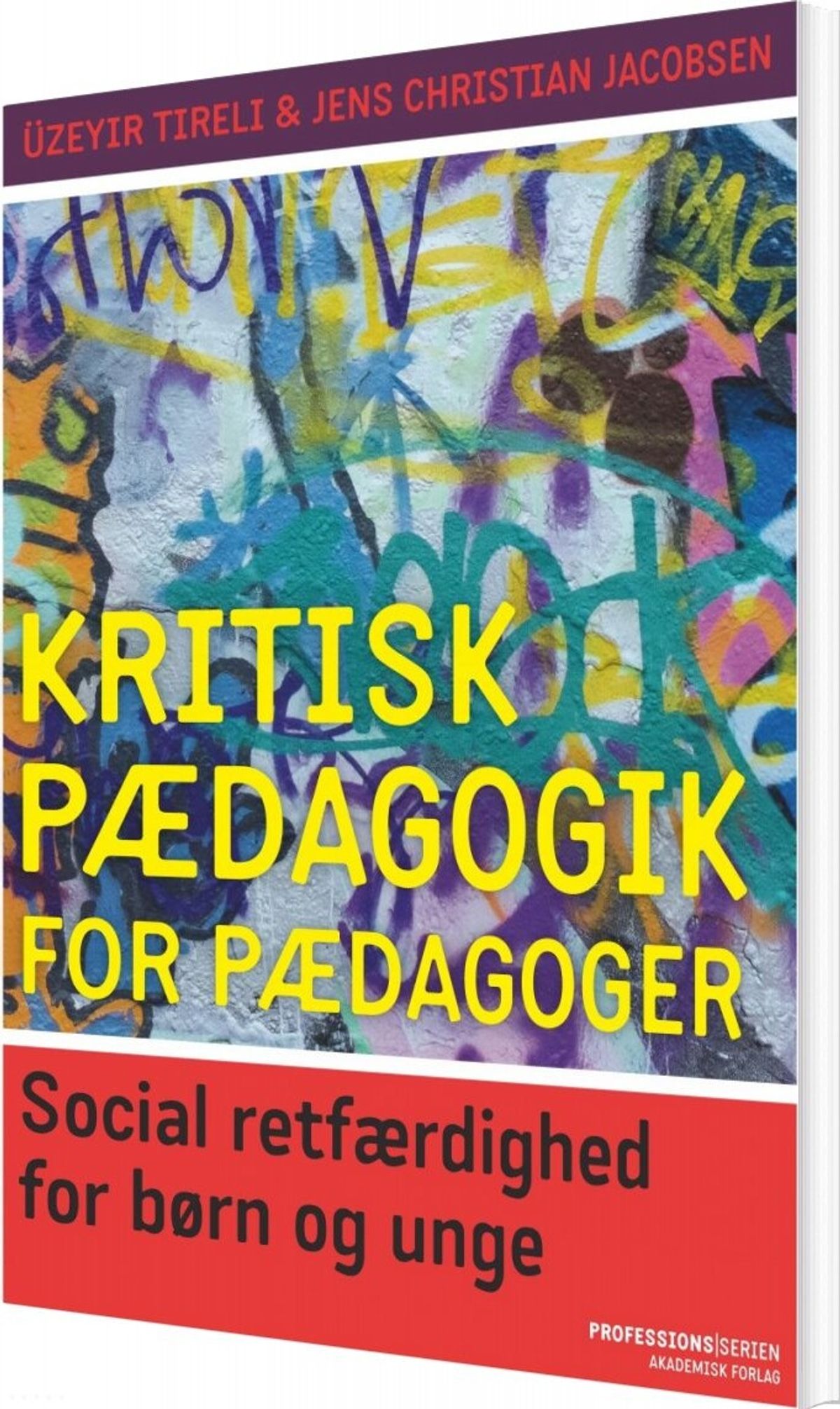 Kritisk Pædagogik For Pædagoger - üzeyir Tireli - Bog