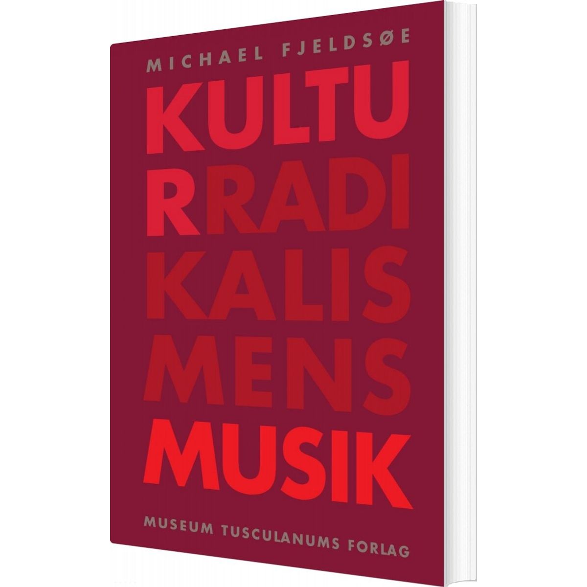 Kulturradikalismens Musik - Michael Fjeldsøe - Bog