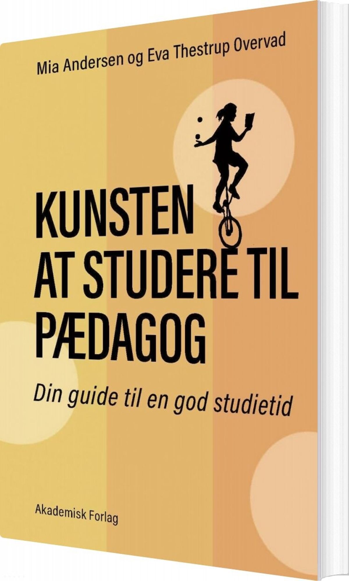 Kunsten At Studere Til Pædagog - Eva T. Overvad - Bog