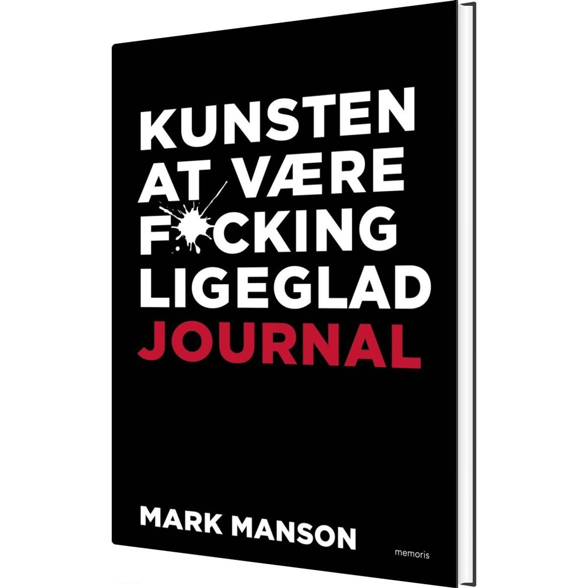 Kunsten At Være Fucking Ligeglad Journal - Mark Manson - Bog