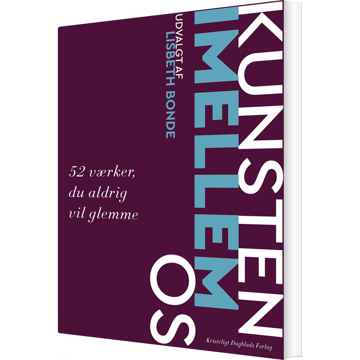 Kunsten Imellem Os - Lisbeth Bonde - Bog