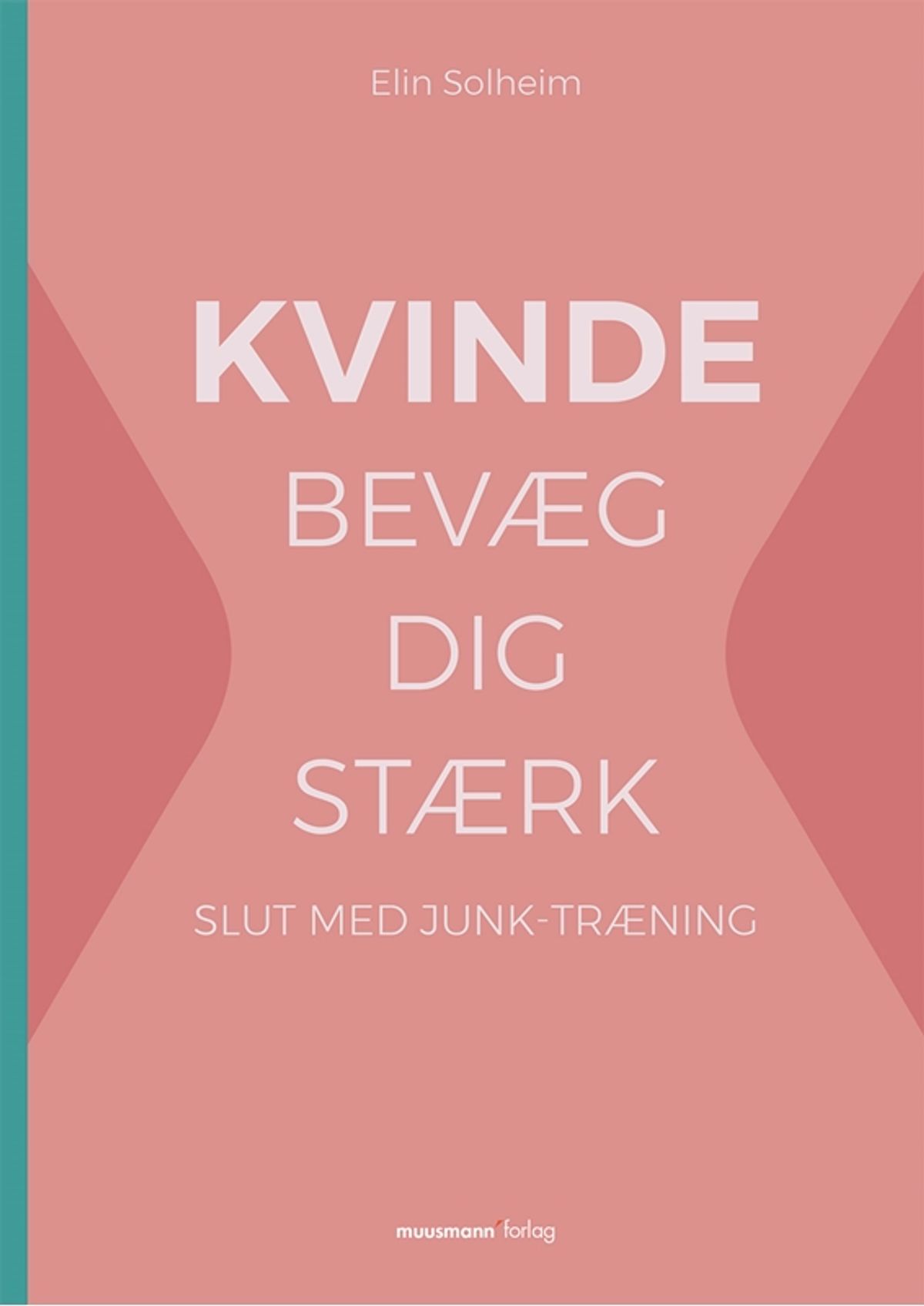 KVINDE bevæg dig stærk