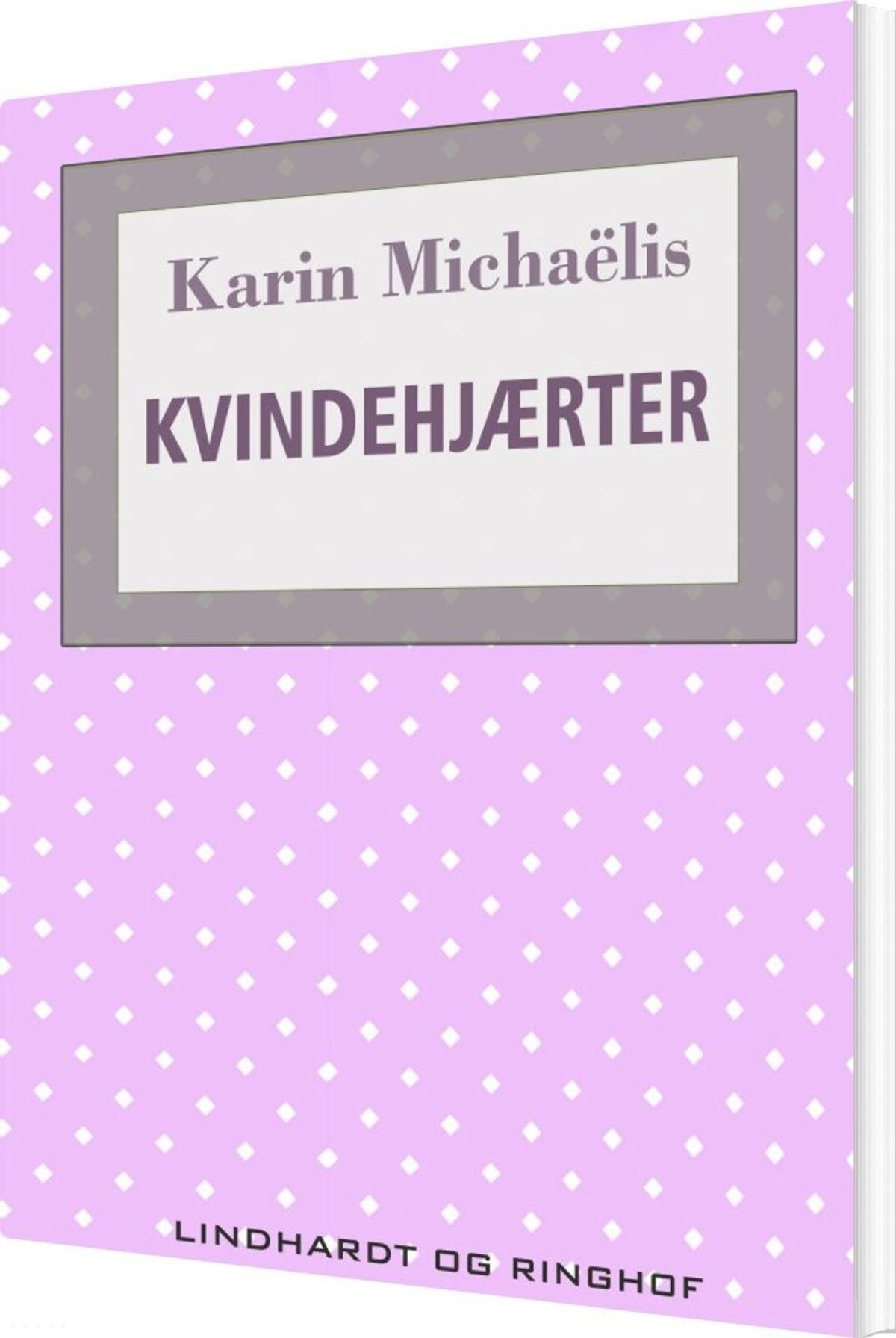 Kvindehjerter - Karin Michaëlis - Bog