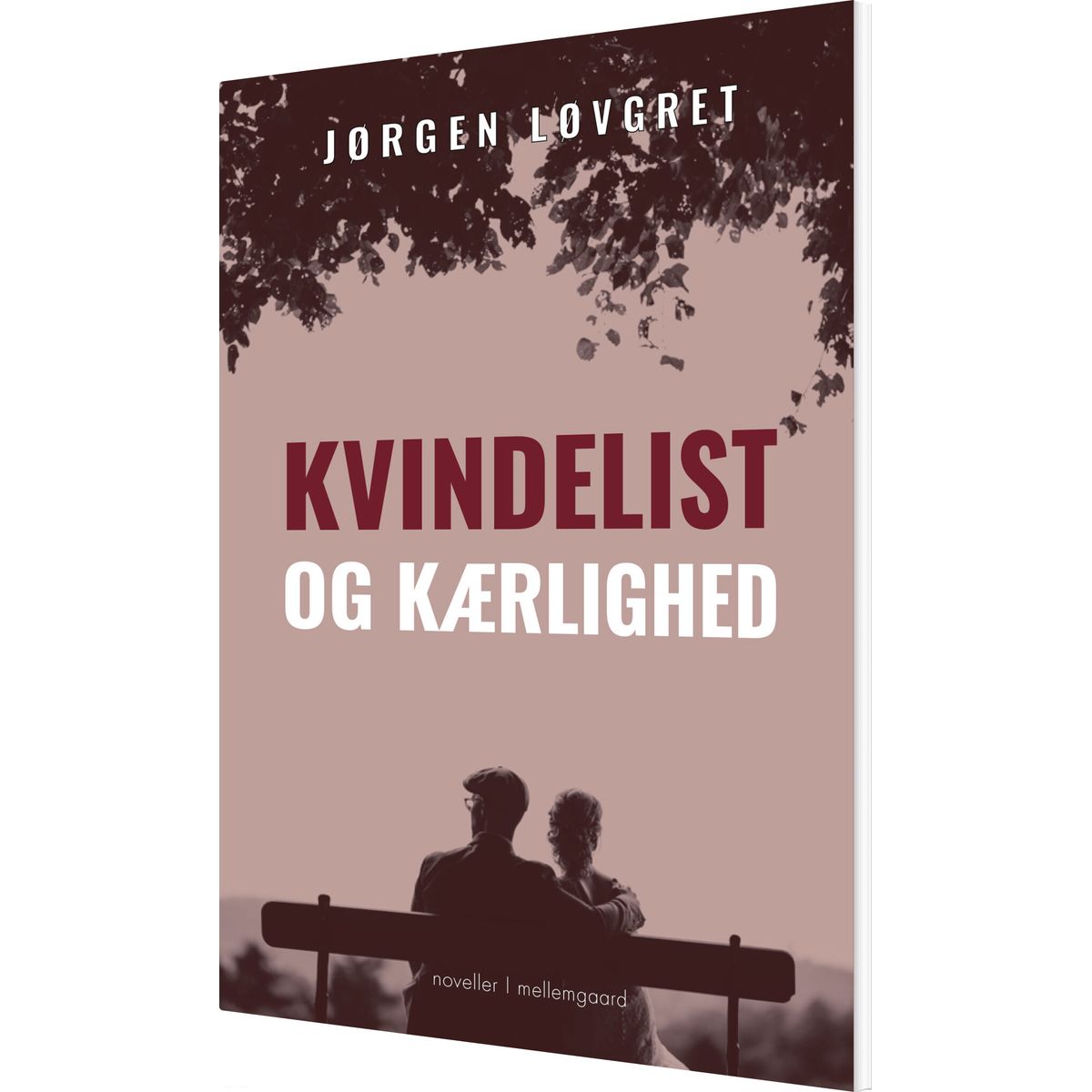 Kvindelist Og Kærlighed - Jørgen Løvgret - Bog