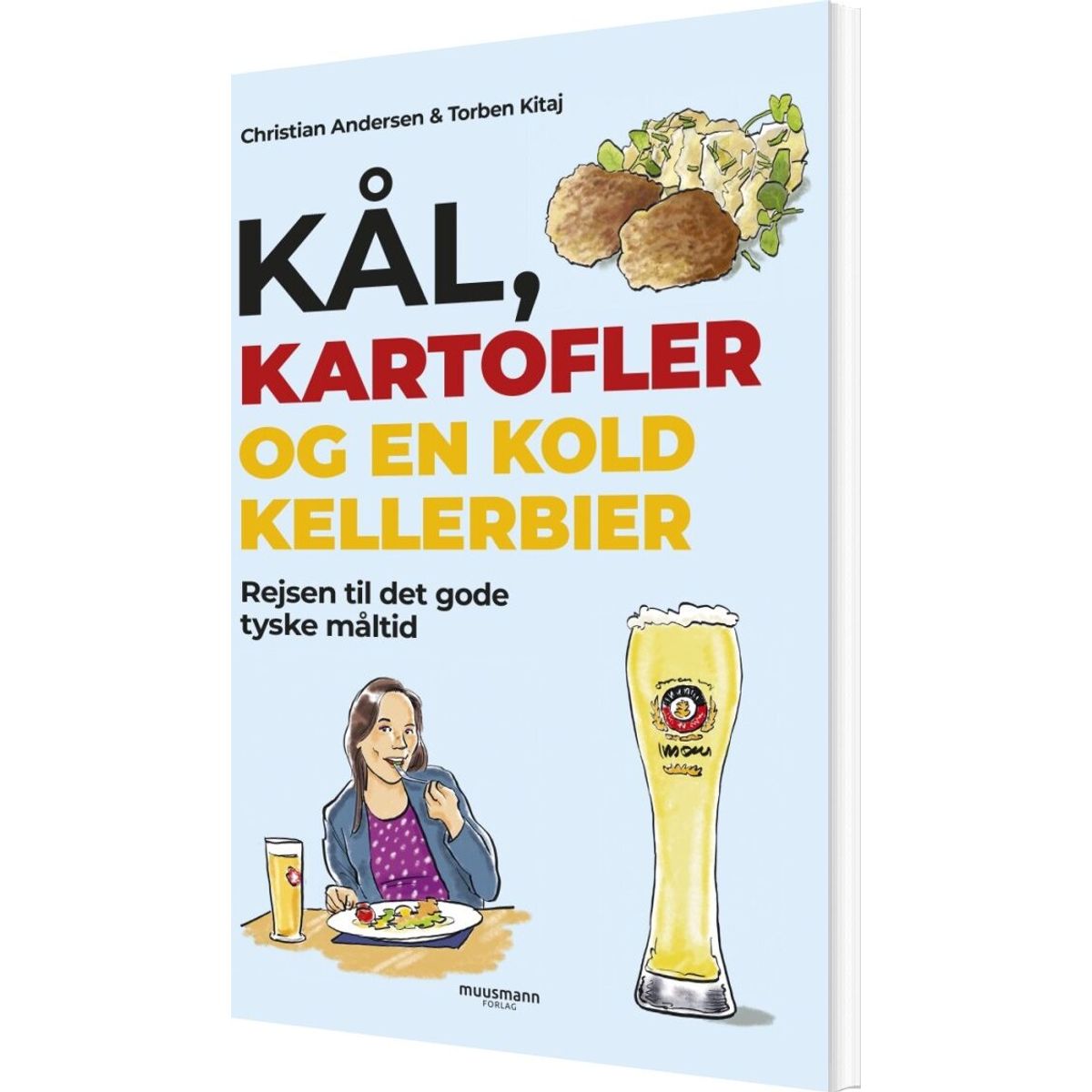 Kål, Kartofler Og En Kold Kellerbier - Torben Kitaj - Bog