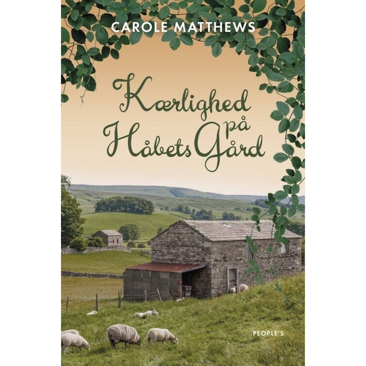 Kærlighed På Håbets Gård - Carole Matthews - Bog