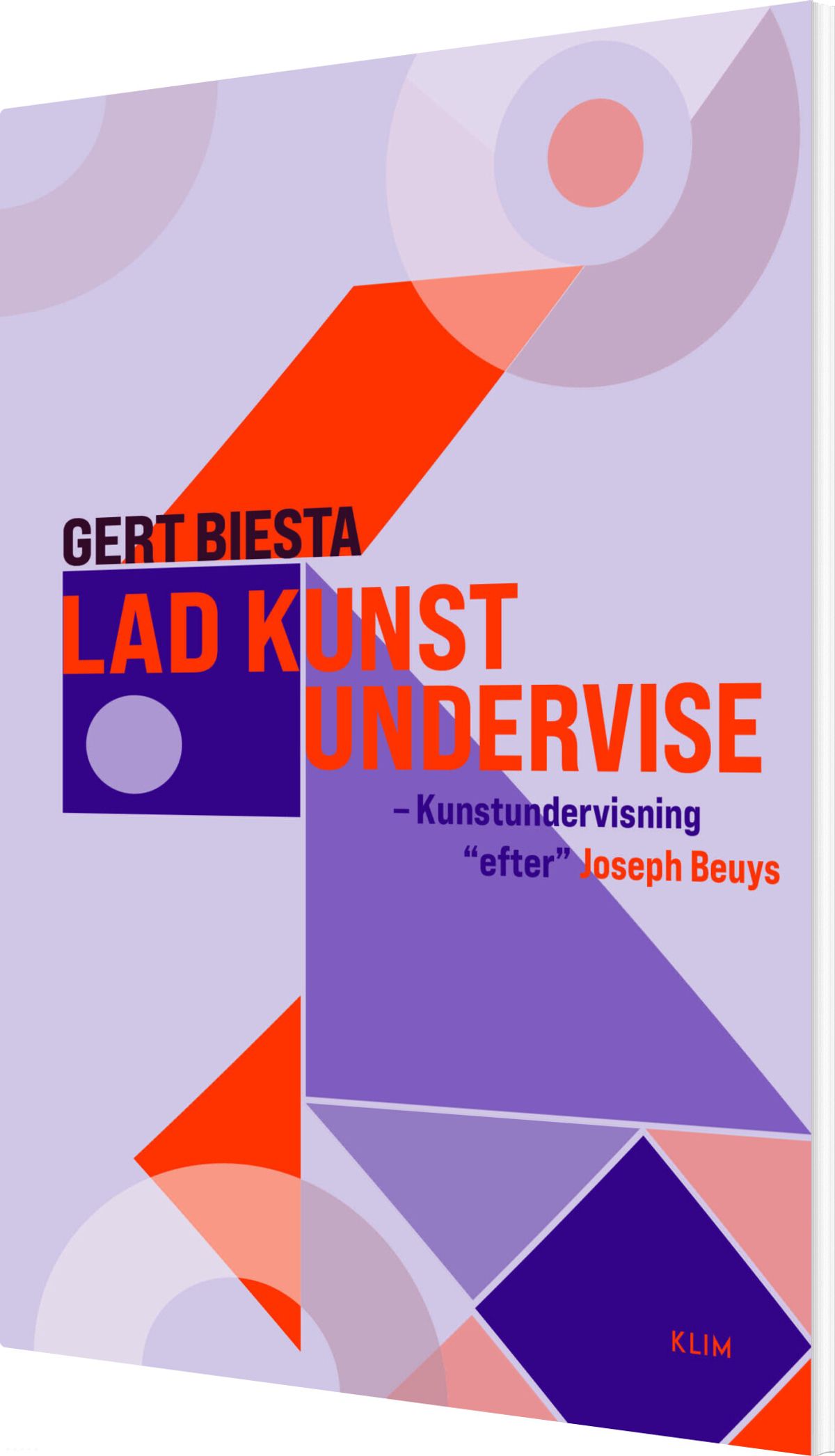 Lad Kunst Undervise - Gert Biesta - Bog