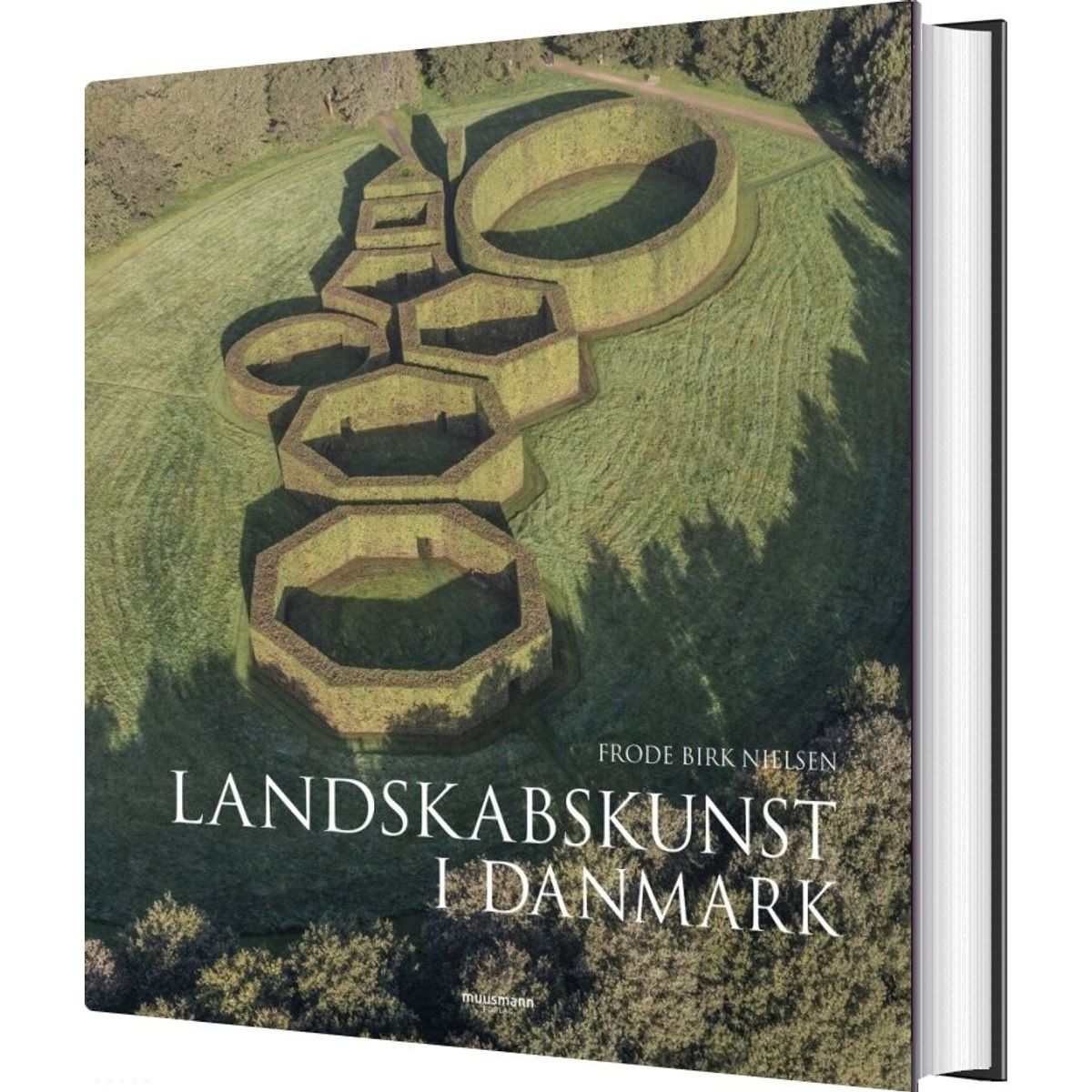 Landskabskunst I Danmark - Frode Birk Nielsen - Bog