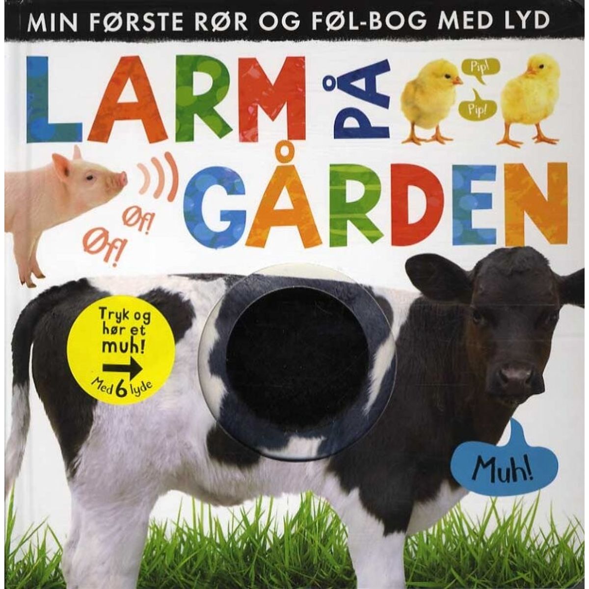 Larm På Gården: Min Første Rør Og Føl-bog Med Lyd - Diverse - Bog