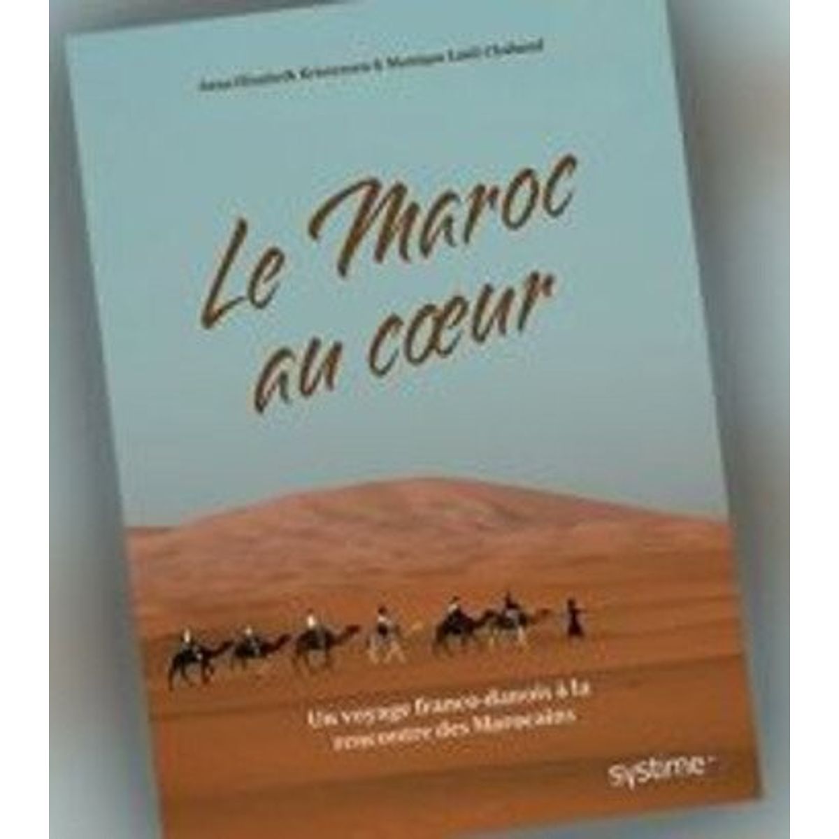 Le Maroc Au Coeur - Anna Elisabeth Kristensen - Bog