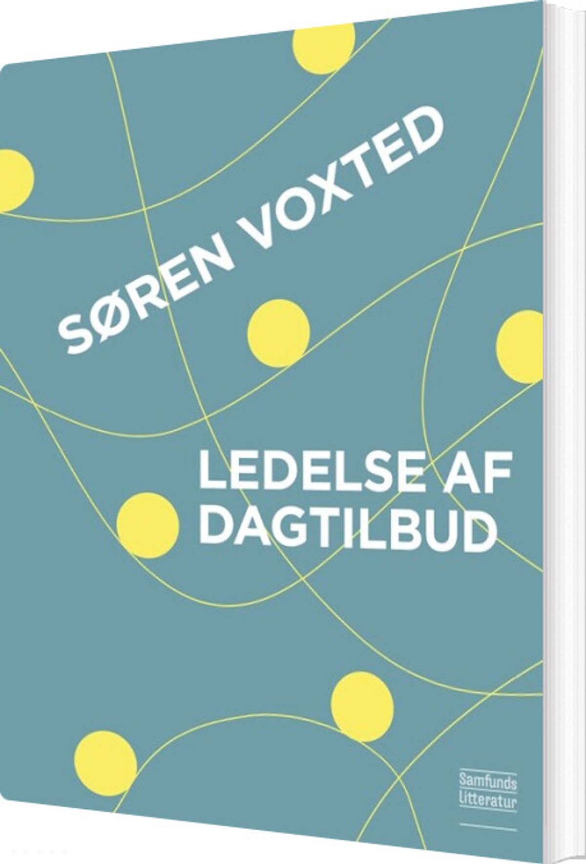 Ledelse Af Dagtilbud - Søren Voxted - Bog