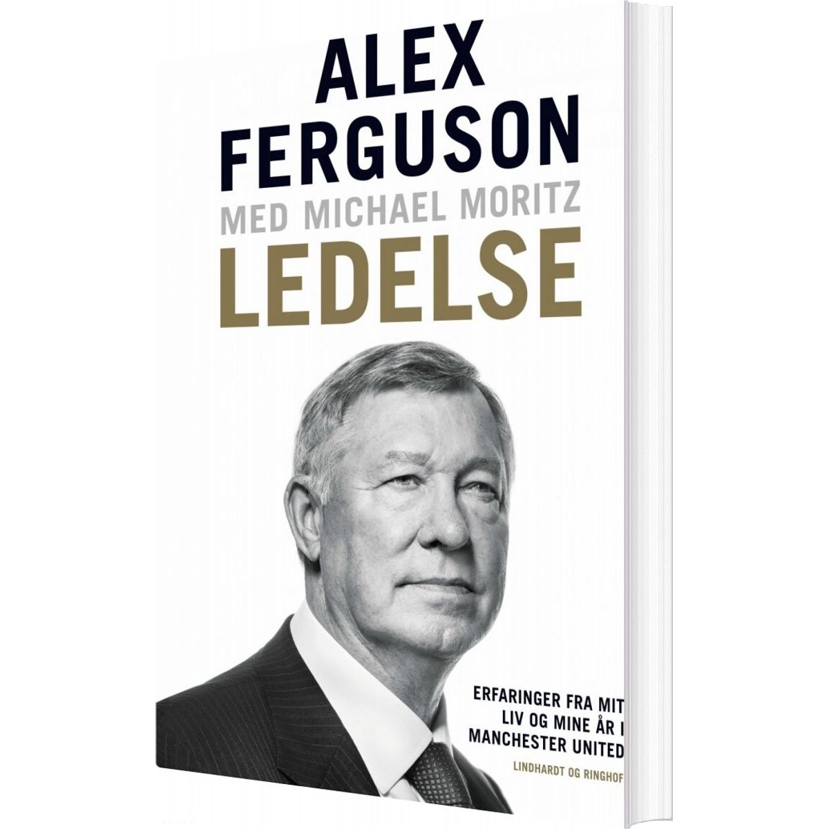 Ledelse - Erfaringer Fra Mit Liv Og Mine år I Manchester United - Alex Ferguson - Bog