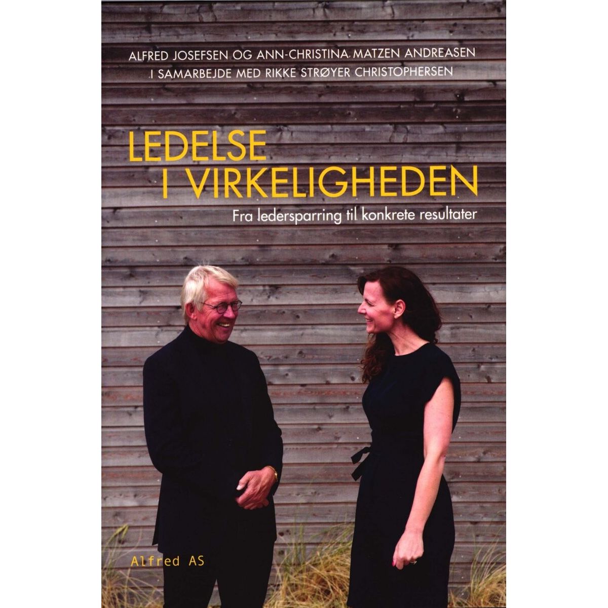 Ledelse I Virkeligheden - Alfred Josefsen - Bog