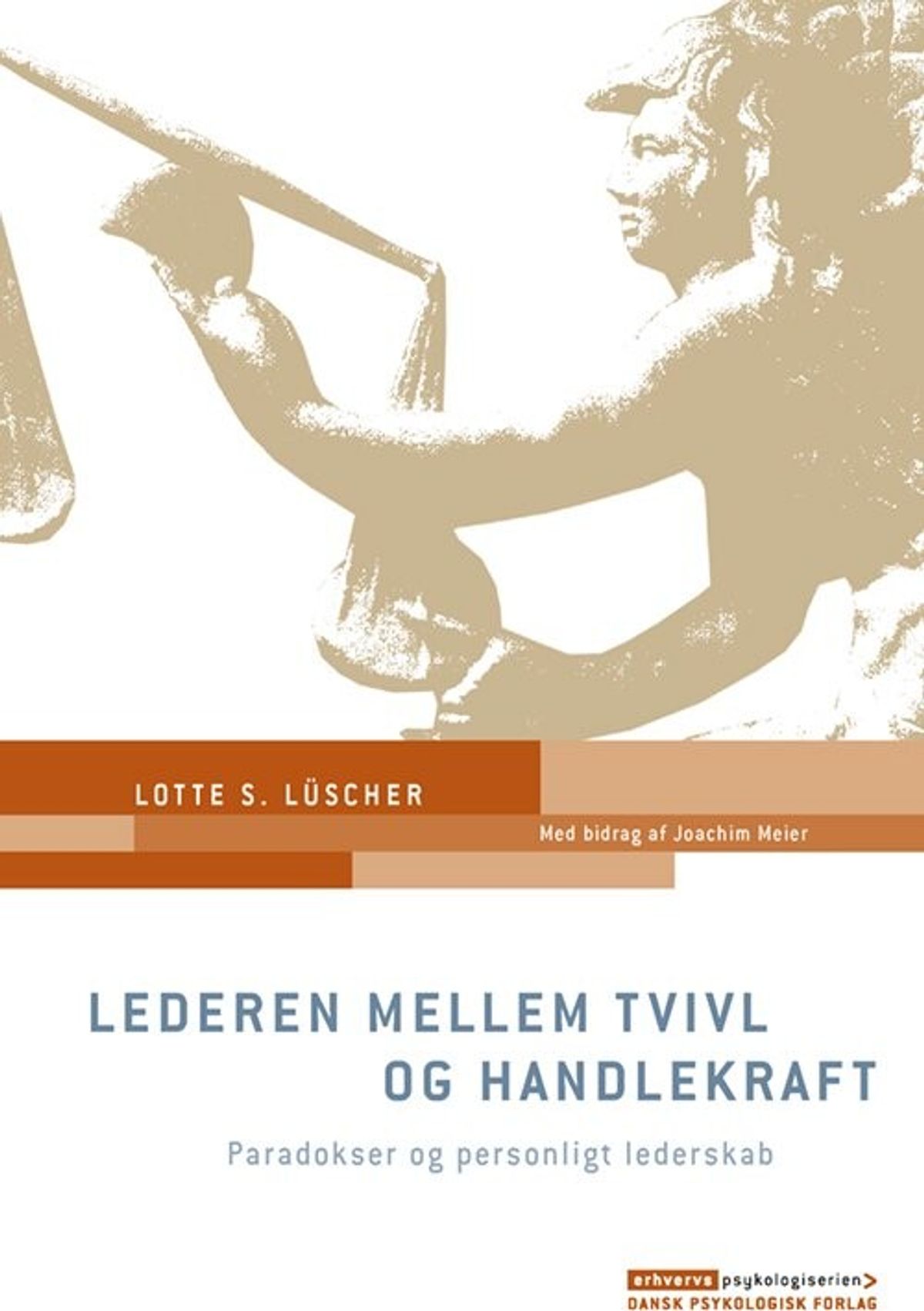 Lederen Mellem Tvivl Og Handlekraft - Lotte S. Lüscher - Bog