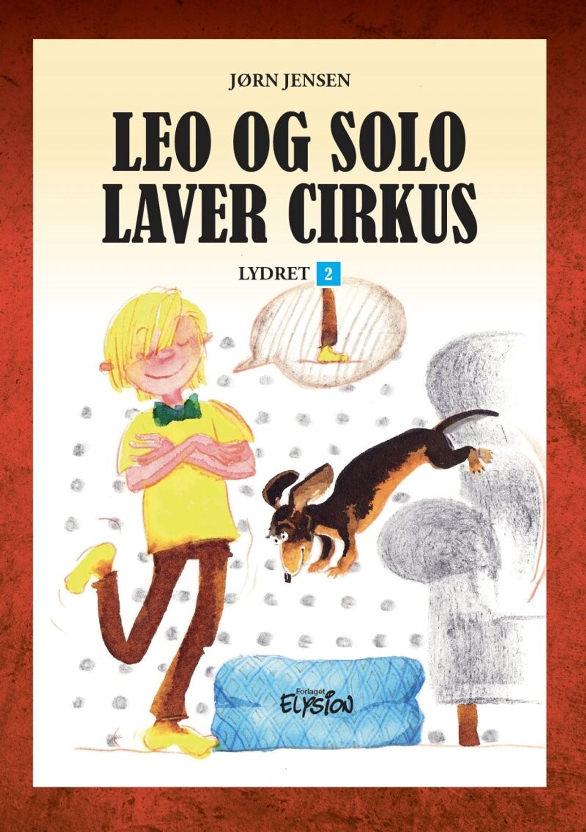 Leo Og Solo Laver Cirkus - Jørn Jensen - Bog