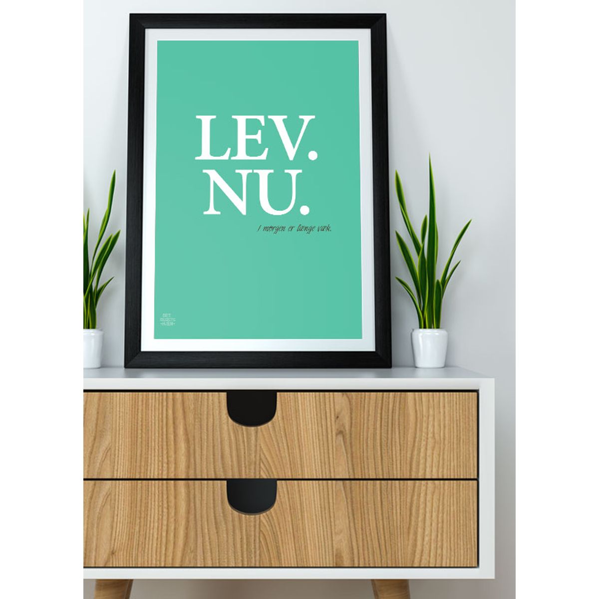 Lev nu-plakat (grøn) - 21 x 29,7 (A4) Kr. 199,-