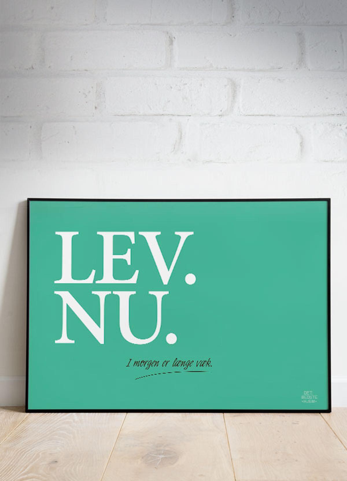 Lev nu-plakat - grøn (vandret) - 100 x 70 cm - Kr. 349,-