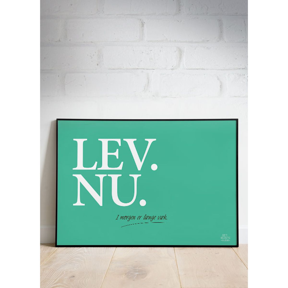 Lev nu-plakat - grøn (vandret) - 29,7 x 21 cm (A4) Kr. 199,-