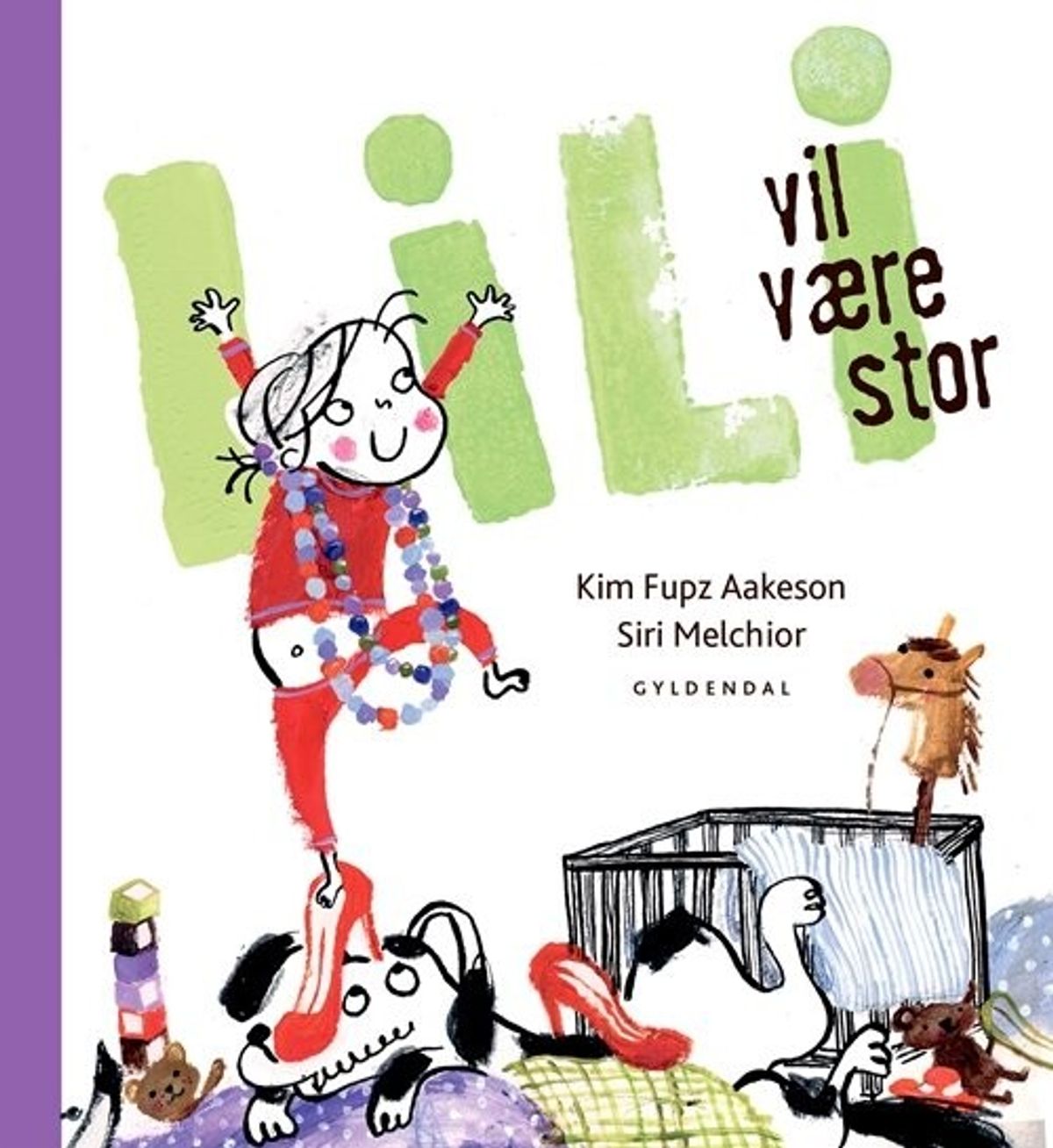 Lili Vil Være Stor - Kim Fupz Aakeson - Bog