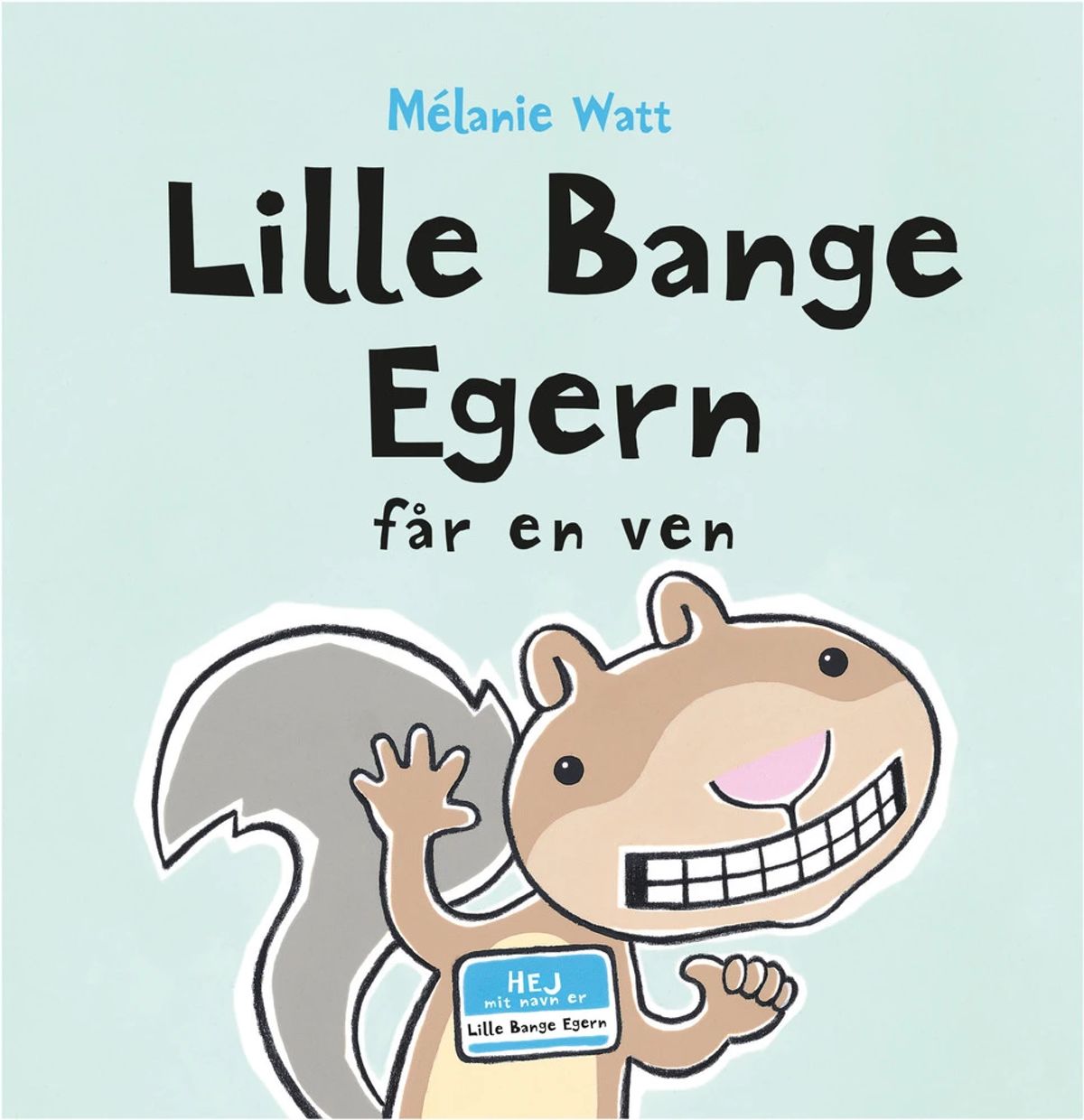 Lille Bange Egern får en ven