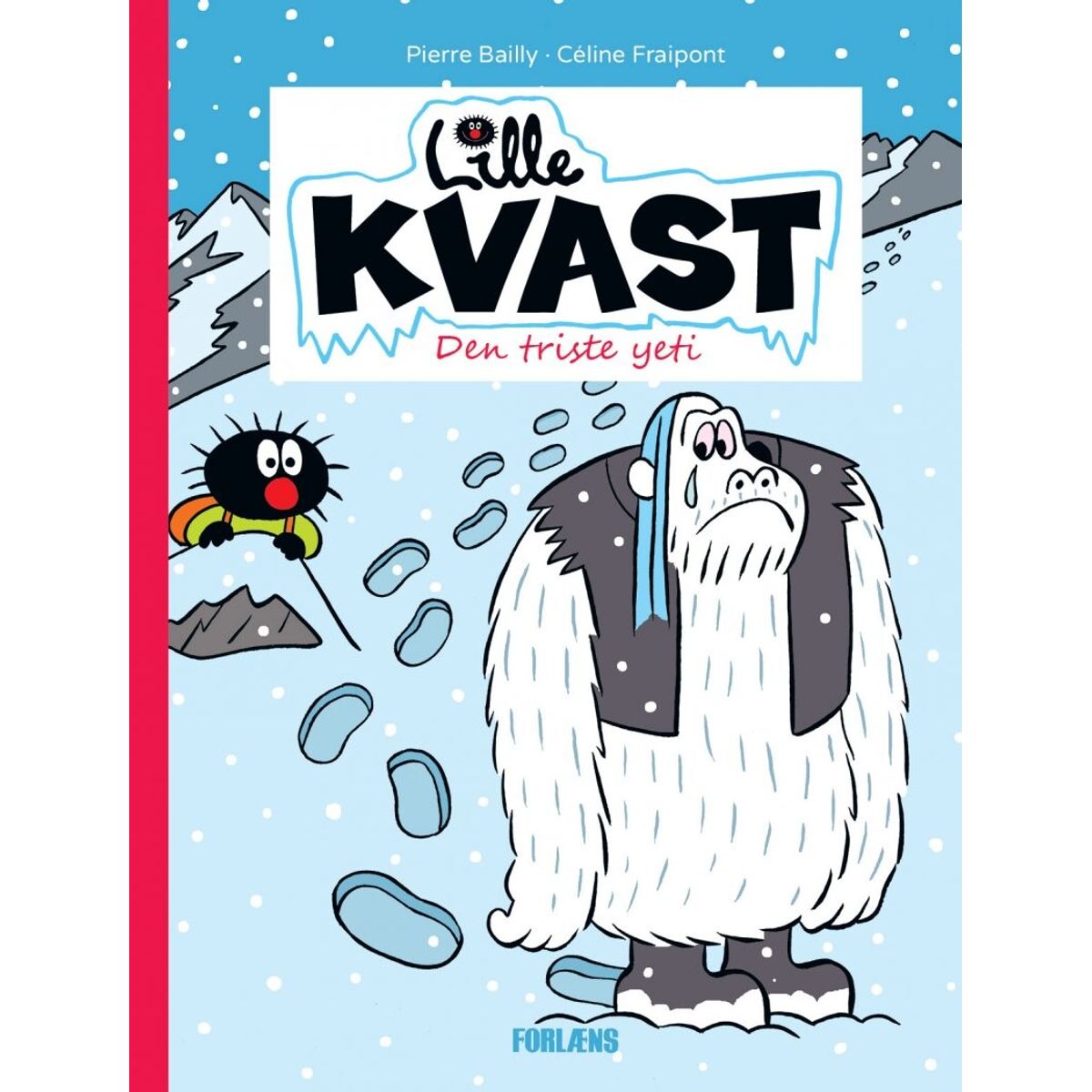 Lille Kvast - Den Triste Yeti - Pierre Bailly - Bog