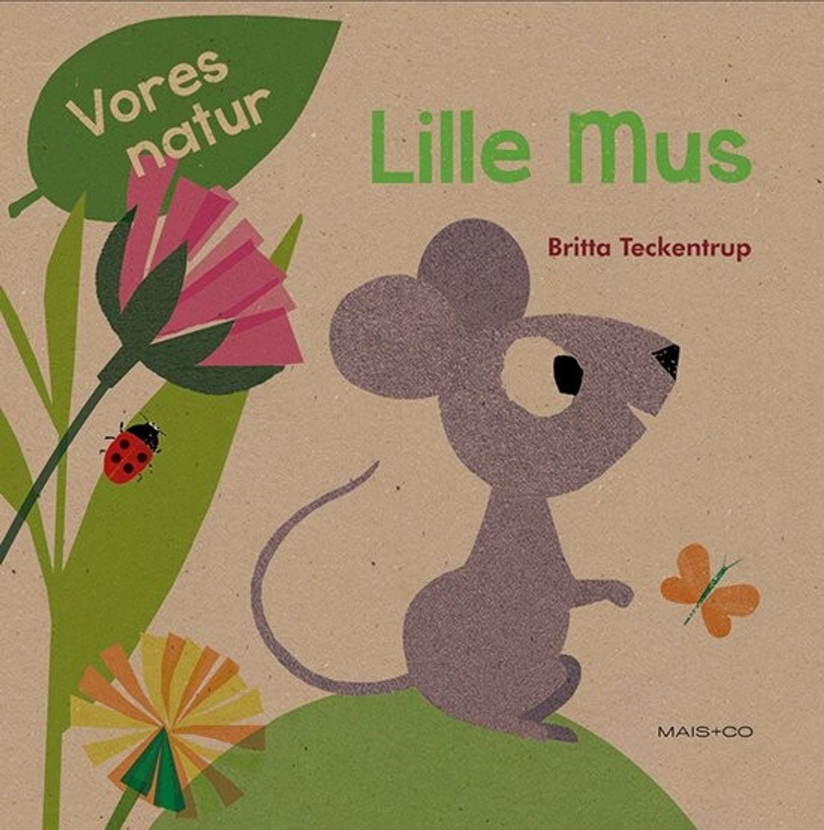 Lille Mus - Vores Natur - Britta Teckentrup - Bog