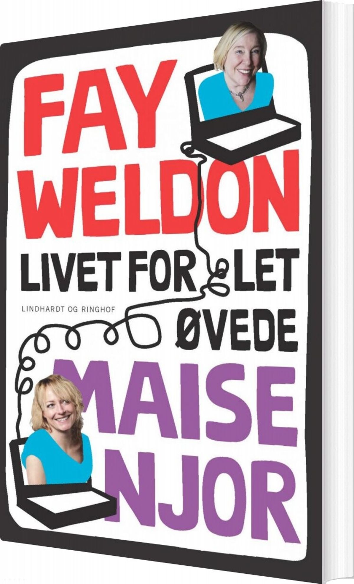 Livet For Let øvede - Fay Weldon - Bog