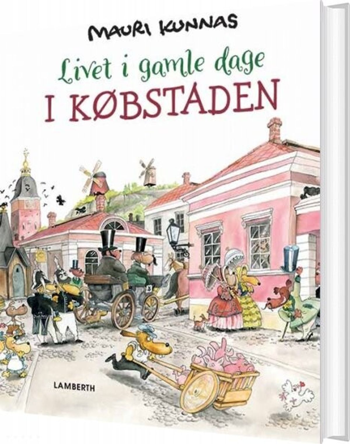 Livet I Gamle Dage - I Købstaden - Mauri Kunnas - Bog