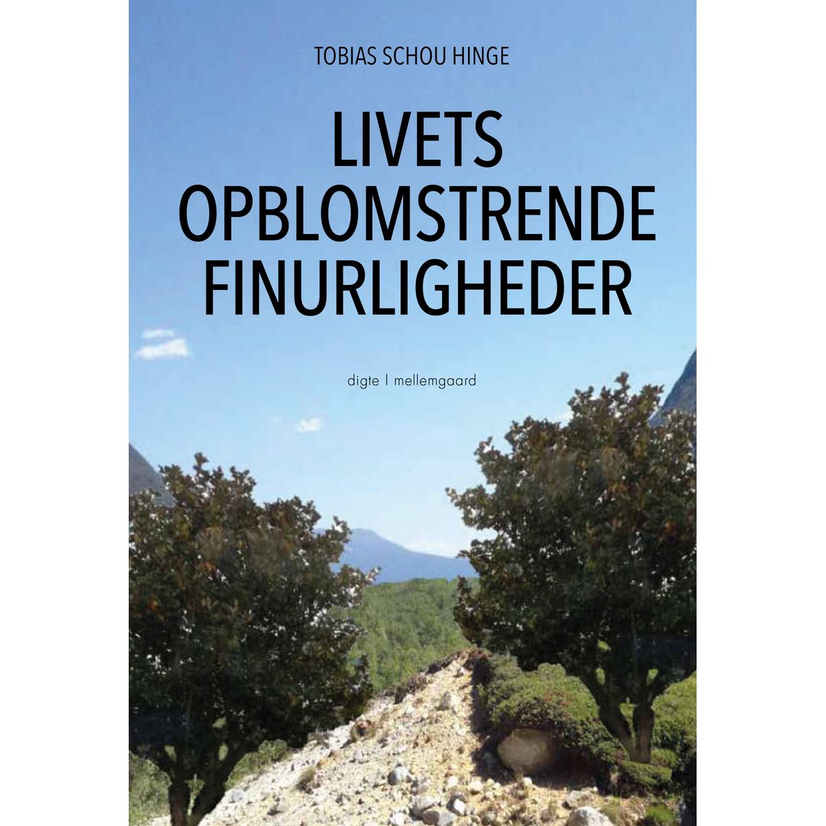 Livets Opblomstrende Finurligheder - Tobias Schou Hinge - Bog