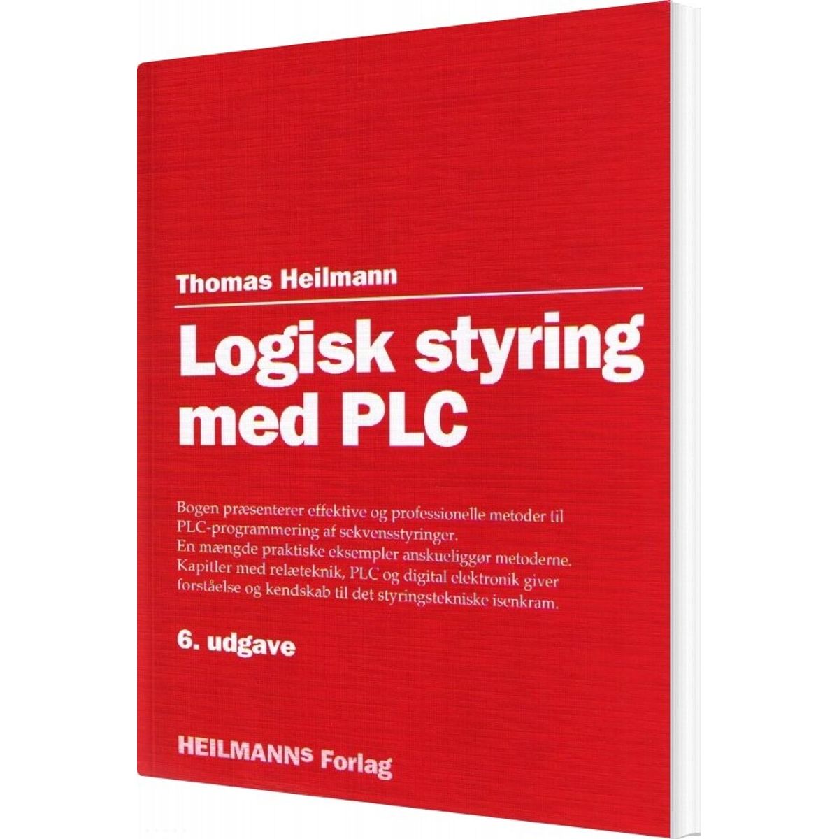 Logisk Styring Med Plc - Thomas Heilmann - Bog