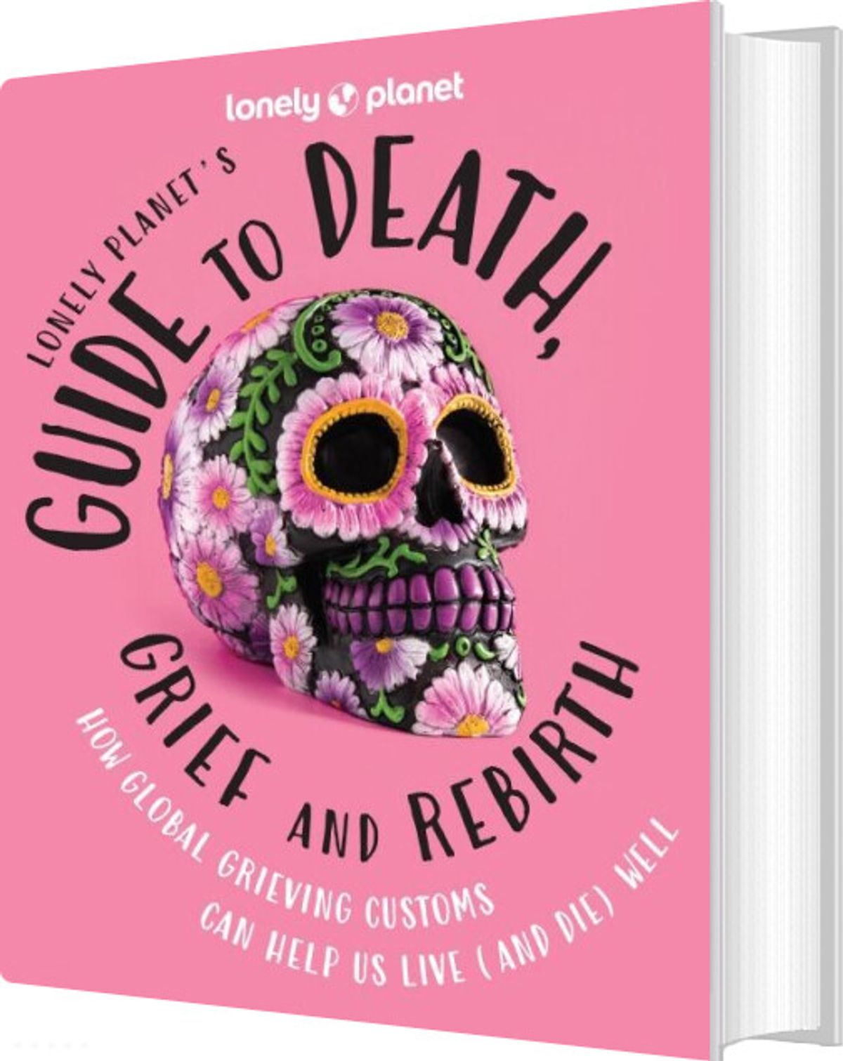 Lonely Planet's Guide To Death, Grief And Rebirth - Diverse - English Book