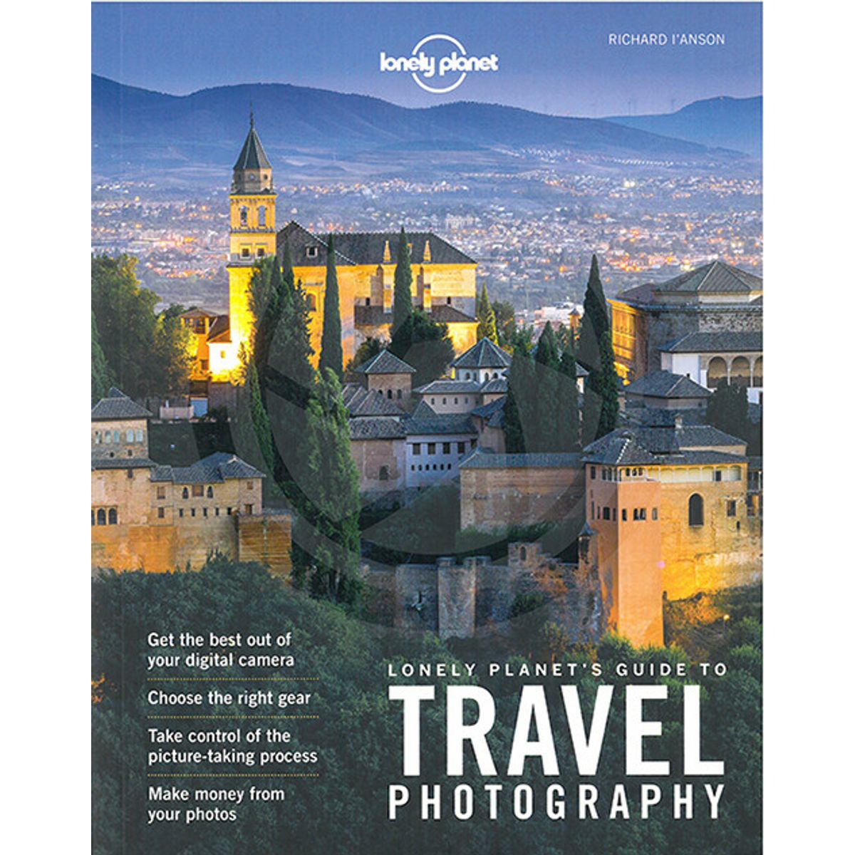 Lonely Planet´s Guide To Travel Photography - Lonely Planet - English Book