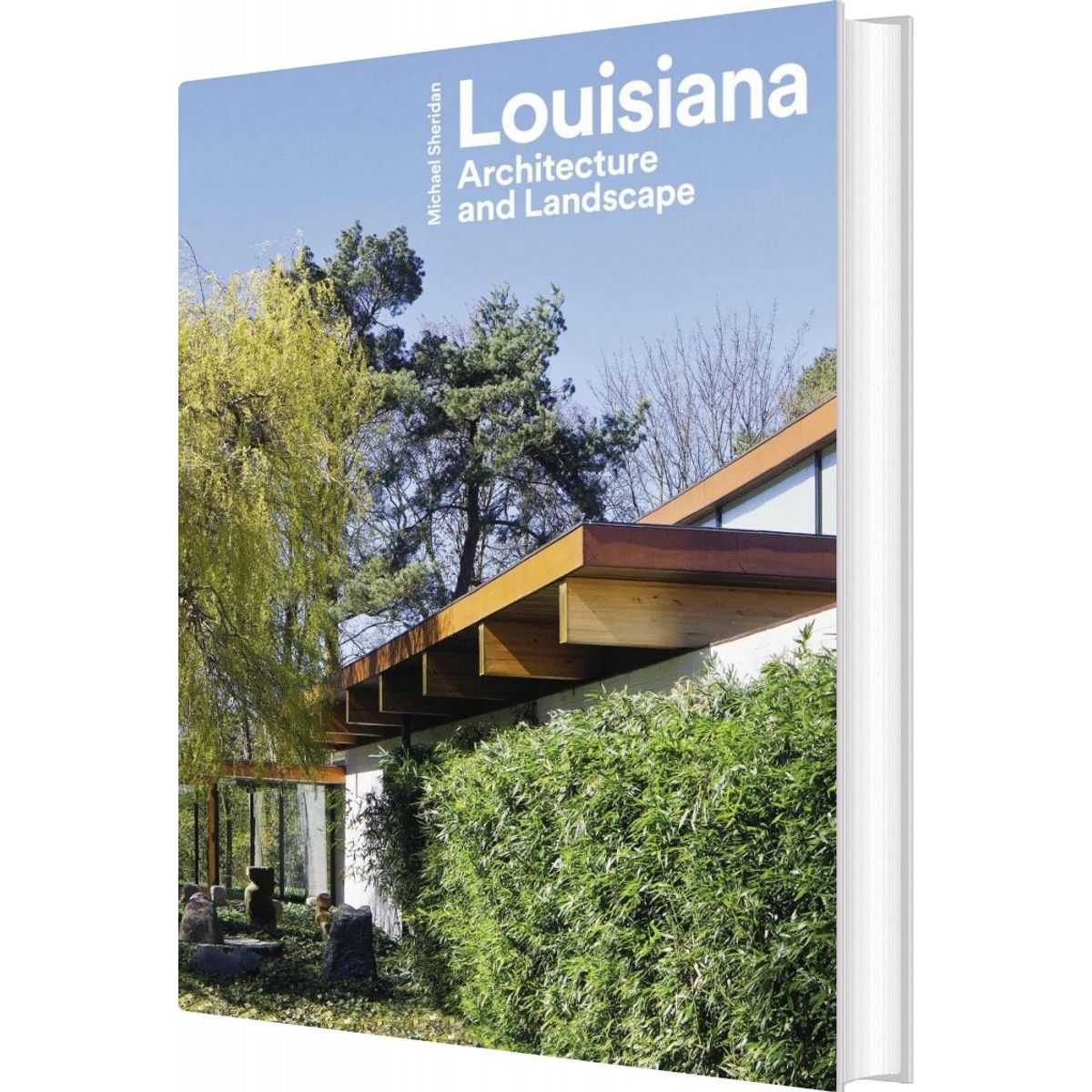 Louisiana - Architecture And Landscape - Michael Sheridan - English Book