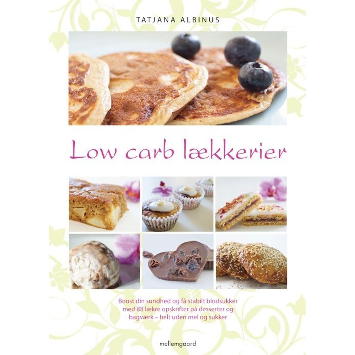 Low Carb Lækkerier - Tatjana Albinus - Bog