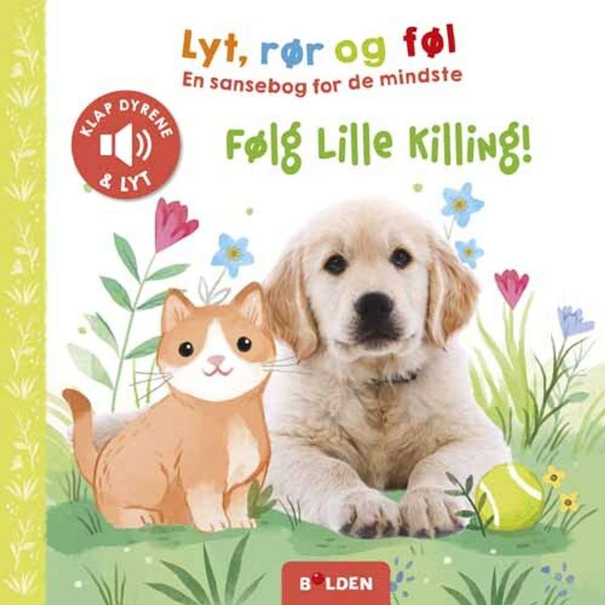 Lyt, Rør Og Føl: Følg Lille Killing - Diverse - Bog