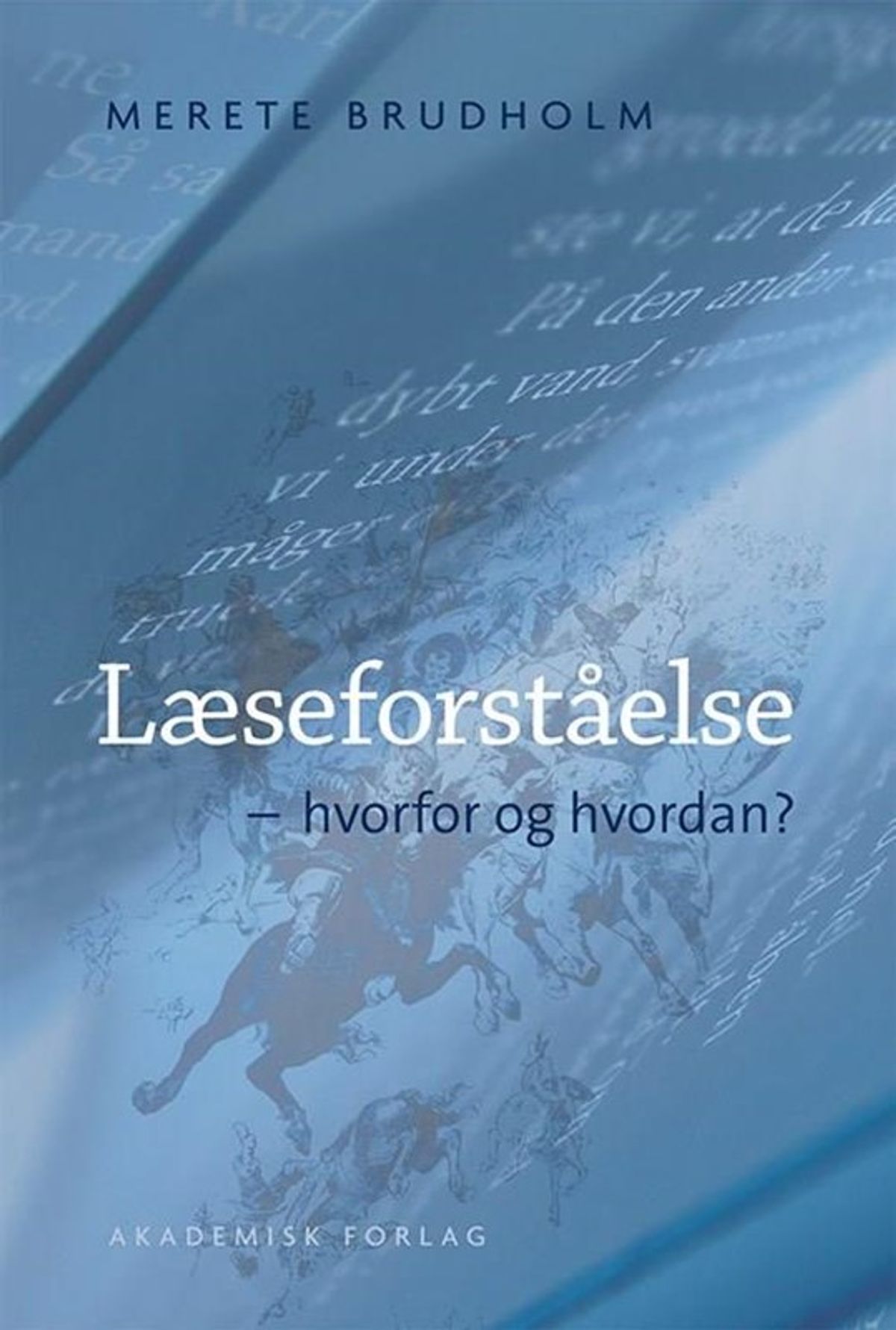 Læseforståelse - hvorfor og hvordan? 2.udg.