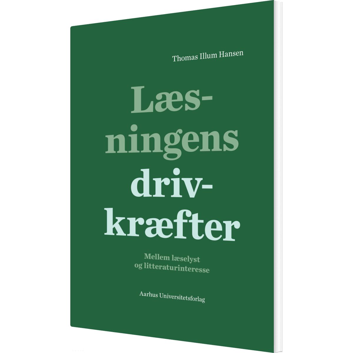 Læsningens Drivkræfter - Thomas Illum Hansen - Bog