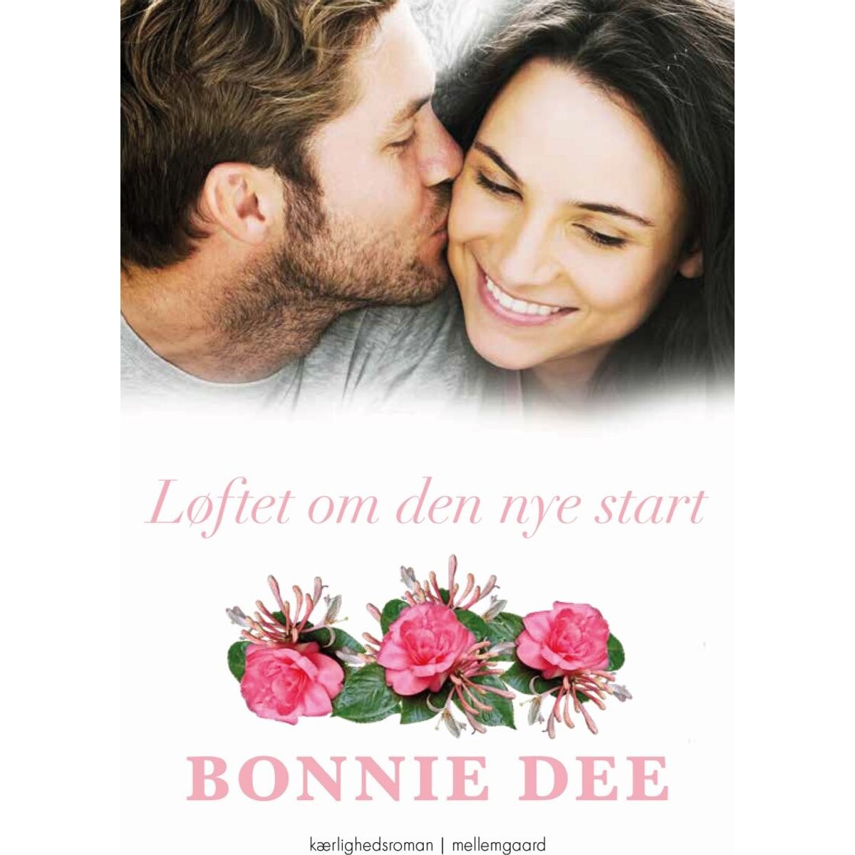 Løftet Om Den Nye Start - Bonnie Dee - Bog