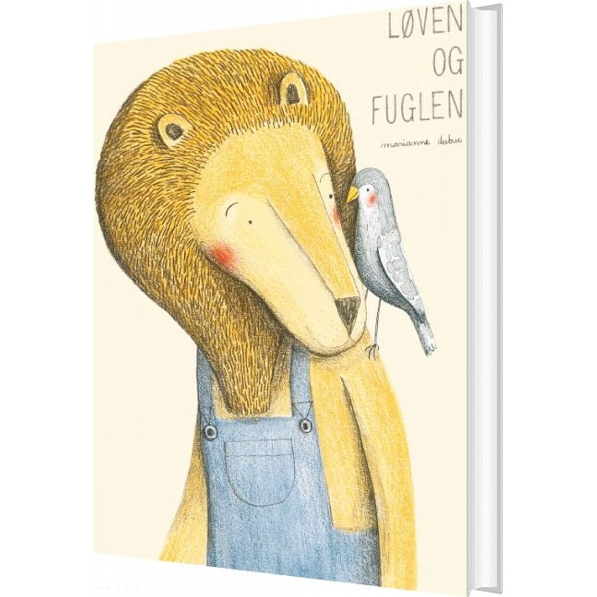 Løven Og Fuglen - Marianne Dubuc - Bog