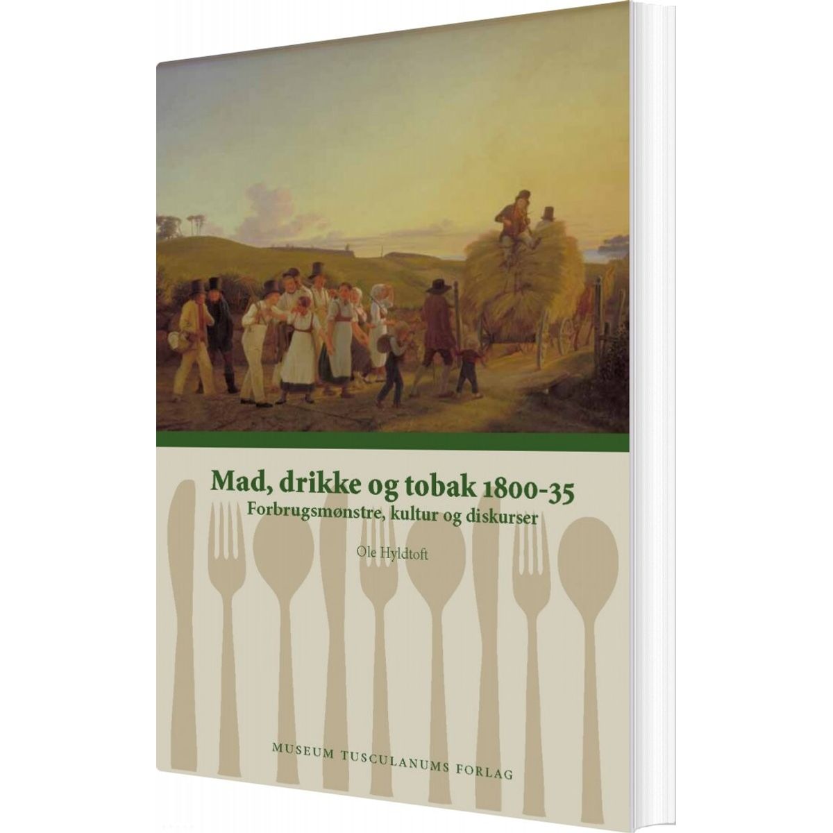 Mad, Drikke Og Tobak 1800-35 - Ole Hyldtoft - Bog