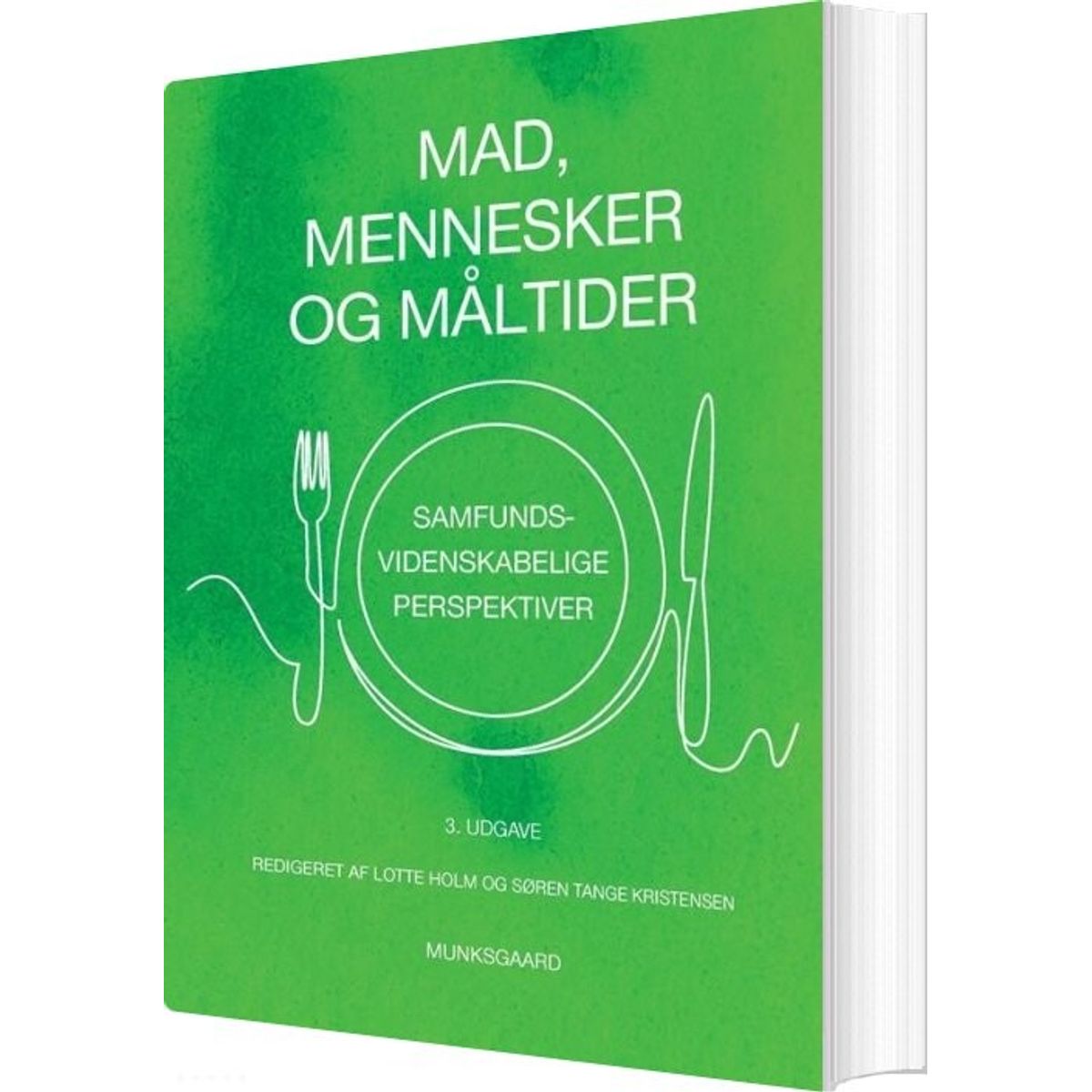 Mad, Mennesker Og Måltider - Lotte Holm - Bog