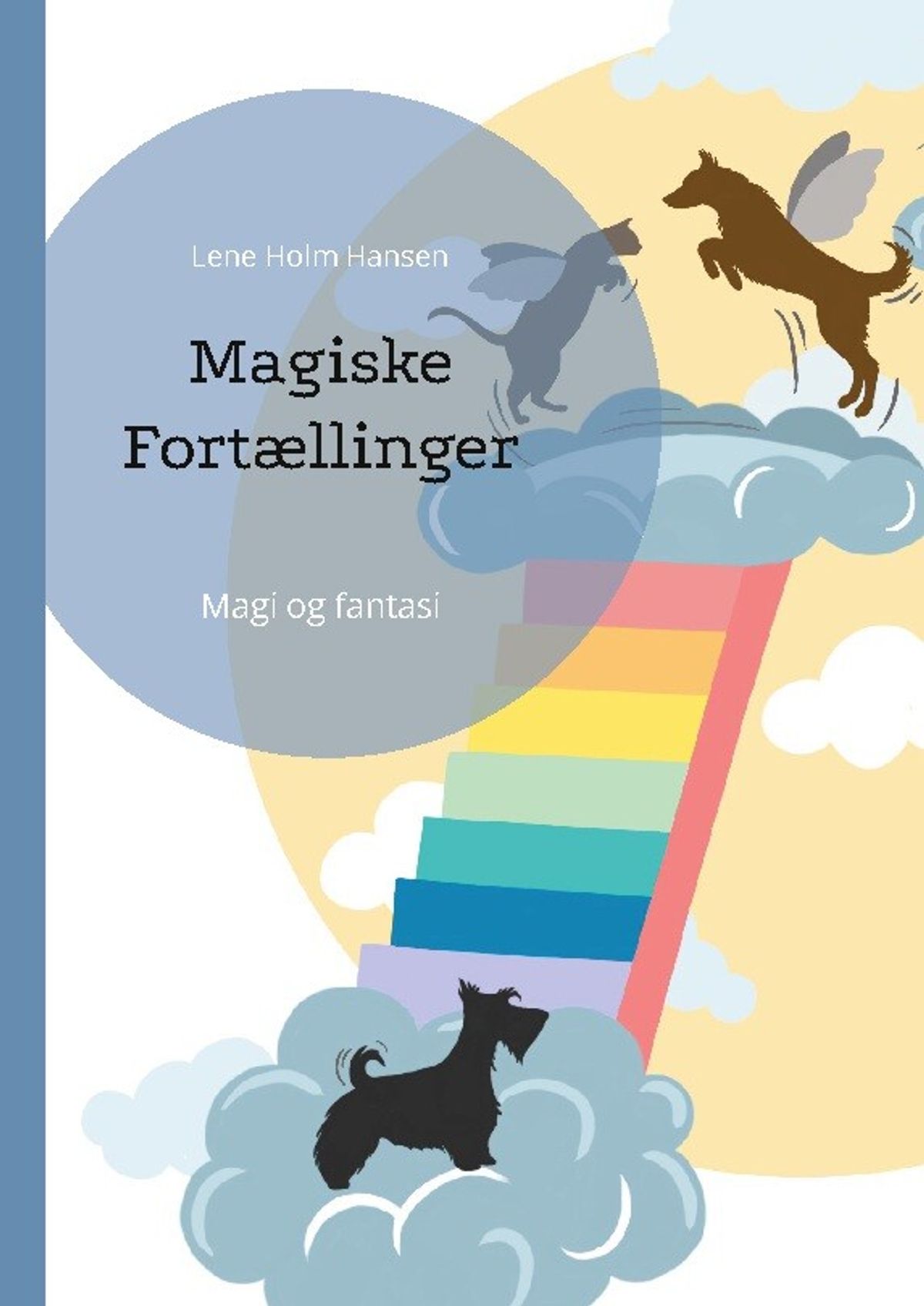 Magiske Fortællinger - Lene Holm Hansen - Bog